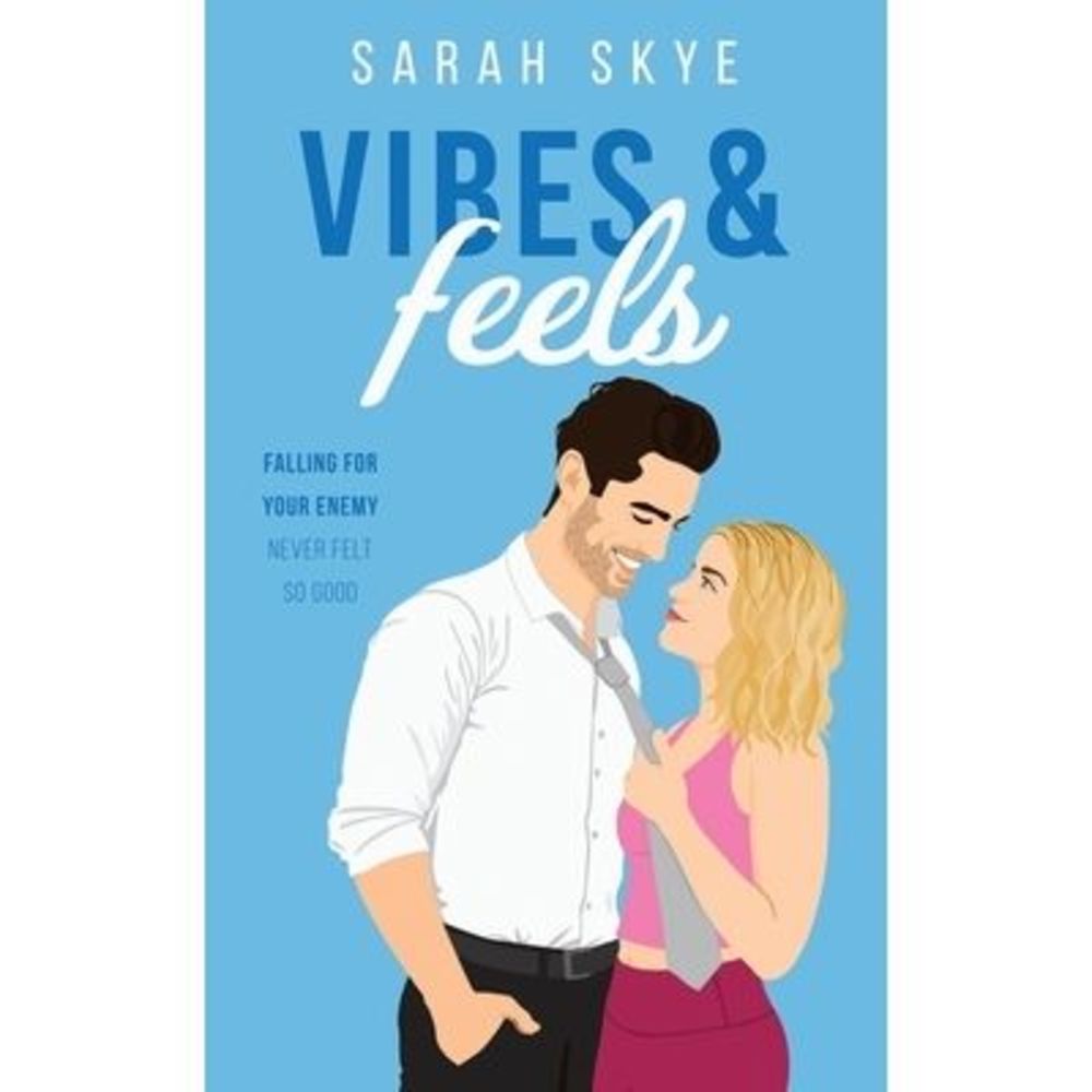 Vibes & Feels: Falling for your enemy never felt so good. -- Sarah Smith